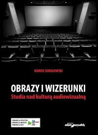 Obrazy i wizerunki Studia nad kulturą audiowizualną - Sokołowski Marek - książka