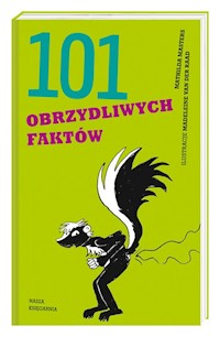 101 obrzydliwych faktów - Masters Mathilda - książka