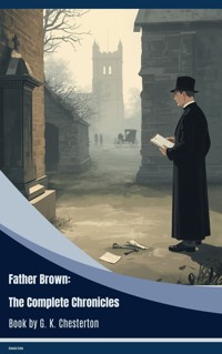 Father Brown: The Complete Chronicles - Gilbert Keith Chesterton - ebook