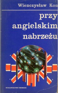 Przy angielskim nabrzeżu - Wieńczysław Kon - ebook