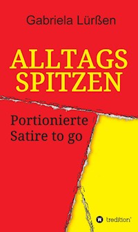 Alltagsspitzen - Gabriela Lürßen - ebook