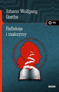 Refleksje i maksymy - Johann Wolfgan Goethe - książka