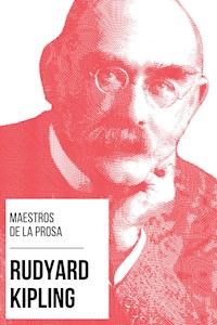 Maestros de la Prosa - Rudyard Kipling - Rudyard Kipling - ebook