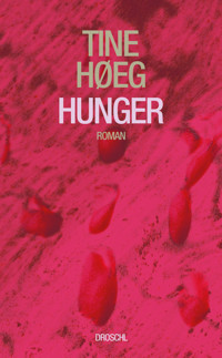 Hunger - Tine Høeg - ebook