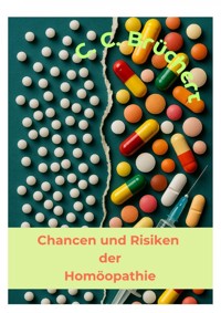 Chancen und Risiken der Homöopathie - C. C. Brüchert - ebook