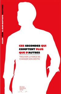 Ces secondes qui comptent plus que d'autres - Jean-Baptiste Martinez - ebook