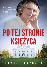 Po tej stronie księżyca - Paweł Jaszczuk - ebook + książka