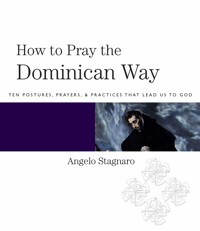How To Pray the Dominican Way - Angelo Stagnaro - ebook