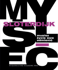 Musisz życie swe odmienić - Peter Sloterdijk - książka