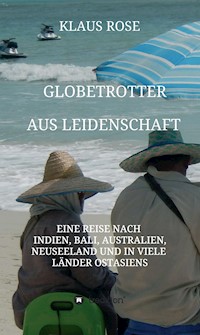 Globetrotter aus Leidenschaft - Klaus Rose - ebook