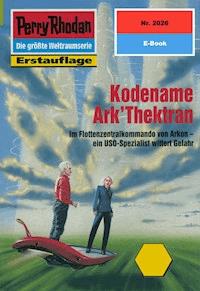 Perry Rhodan 2026: Kodename Ark'Thektran - Ernst Vlcek - ebook