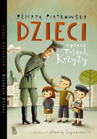 Dzieci z placu Trzech Krzyży - Renata Piątkowska - książka