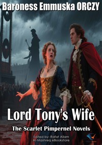 Lord Tony's Wife - Baroness Emmuska ORCZY - ebook