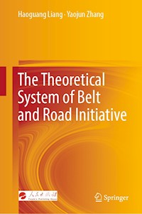 The Theoretical System of Belt and Road Initiative - Haoguang Liang - ebook