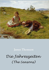 Die Jahreszeiten - in deutschen Jamben (The Seasons) - James Thomson - ebook