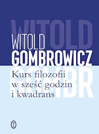 Kurs filozofii w sześć godzin i kwadrans - Gombrowicz Witold - książka