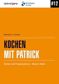 Kochen mit Patrick - Patrick A. Lorenz - ebook