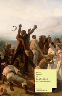 La abolición de la esclavitud - Emilio Castelar y Ripoll - ebook
