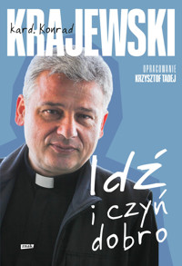 Idź i czyń dobro - Krzysztof Tadej, Konrad Krajewski - ebook + audiobook + książka