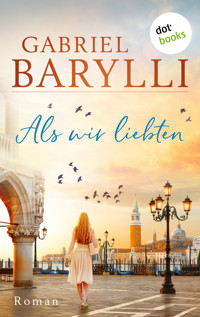 Als wir liebten - Gabriel Barylli - ebook