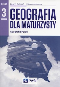 Geografia dla maturzysty Zeszyt ćwiczeń Część 3 Geografia Polski Zakres rozszerzony - Lenartowicz Barbara, Wilczyńska Ewa, Wójcik Marcin - książka