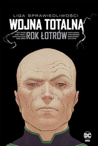 Liga Sprawiedliwości – Wojna totalna. Rok Łotrów - Scott Snyder - książka