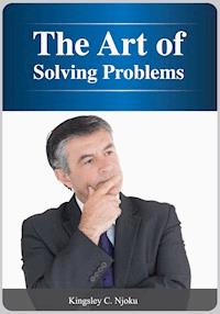 The Art of Solving Problems - Kingsley Njoku - ebook