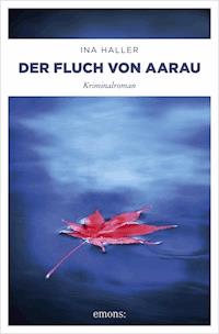 Der Fluch von Aarau - Ina Haller - ebook