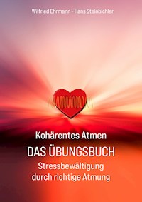 Kohärentes Atmen Das Übungsbuch - Wilfried Ehrmann - ebook