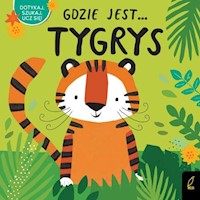 Gdzie jest... Tygrys -  - książka