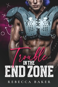 Trouble in the Endzone - Tight End dla Annie (Brooklyn Dragons 2) - Rebecca Baker - ebook