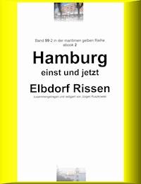 Hamburg einst und jetzt - Elbdorf Rissen - Teil 2 - Jürgen Ruszkowski - ebook
