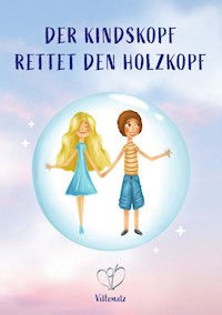 Der Kindskopf rettet den Holzkopf - . Villematz - ebook