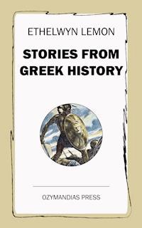 Stories from Greek History - Ethelwyn Lemon - ebook