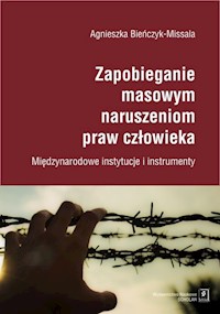 Zapobieganie masowym naruszeniom praw człowieka - Bieńczyk-Missala Agnieszka - książka