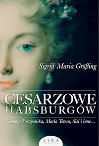 Cesarzowe Habsburgów - Sigrid-Maria Größing - książka