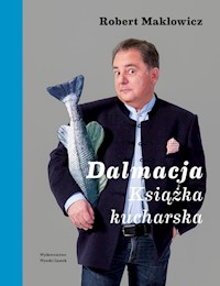 Dalmacja Książka kucharska - Robert Makłowicz - książka
