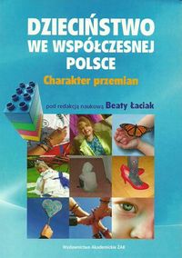 Dzieciństwo we współczesnej Polsce -  - książka