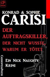 Der Auftragskiller, der nicht wusste, warum er tötet - Konrad Carisi - ebook