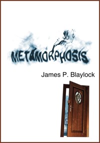 Metamorphosis - James P. Blaylock - ebook