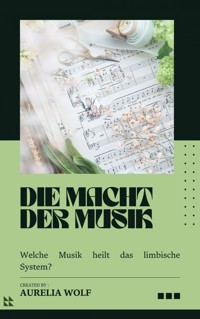 Die Macht der Musik - Aurelia Wolf - ebook