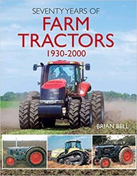 Seventy Years of Farm Tractors 1930-2000 - Brian Bell - ebook