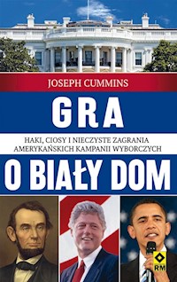 Gra o Biały Dom - Joseph Cummins - książka