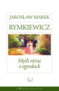 Myśli różne o ogrodach - Rymkiewicz Jarosław Marek - książka