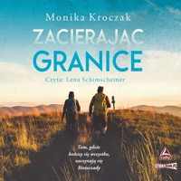 Zacierając granice - Kroczak Monika - ebook + audiobook + książka