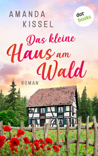 Das kleine Haus am Wald - Amanda Kissel - ebook