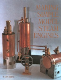 Making Simple Model Steam Engines - Stan Bray - ebook