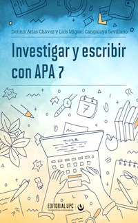 Investigar y escribir con APA 7 - Dennis Arias Chávez - ebook