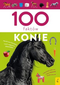 100 faktów. Konie - Zalewski Paweł - książka