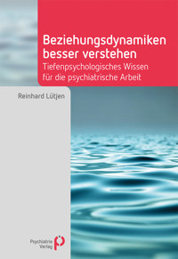 Beziehungsdynamiken besser verstehen - Reinhard Lütjen - ebook